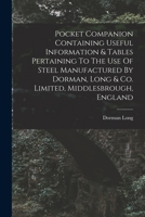 Pocket Companion Containing Useful Information & Tables Pertaining To The Use Of Steel Manufactured By Dorman, Long & Co. Limited, Middlesbrough, England - Primary Source Edition 1016632754 Book Cover