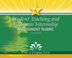 Student Teaching and Graduate Internship Assessment Rubric 1465229558 Book Cover