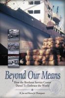 Beyond Our Means: How the Brethren Service Center Dared to Embrace the World 087178100X Book Cover