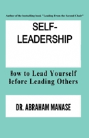 Self-Leadership: How to Lead Yourself Before Leading Others 1736938932 Book Cover