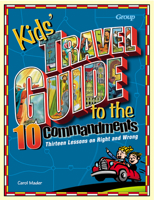 Kids' Travel Guide to the 10 Commandments : Thirteen Lessons on Right and Wrong 0764422243 Book Cover