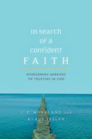 In Search of a Confident Faith: Overcoming Barriers to Trusting in God 0830834281 Book Cover