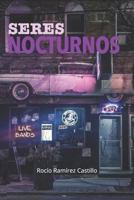 Seres Nocturnos 1539444147 Book Cover