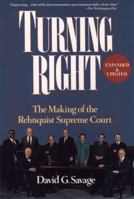 Turning Right: The Making of the Rehnquist Supreme Court 0471536601 Book Cover