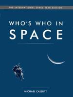 Who's Who in Space: The International Space Year Edition 0816188017 Book Cover