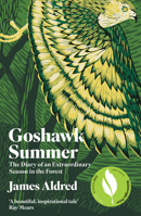 Goshawk Summer: The Diary of an Extraordinary Season in the Forest 1783967412 Book Cover
