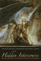 Hidden Intercourse: Eros and Sexuality in the History of Western Esotericism (Aries) 0823233413 Book Cover