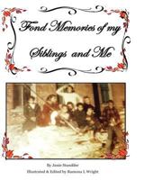 Fond Memories of My Siblings and Me 149525061X Book Cover