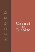Carnet de Diab�te: Carnet diabetique avec suivi de Glyc�mie sur 53 semaines 111 pages, 15,24 x 22,86cm Broch� Avant apr�s, 5 moments de la journ�e fond orange bandeau vertical marron gauche 1674203691 Book Cover