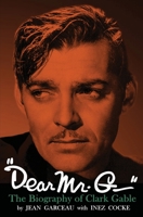 "Dear Mr. G."- The biography of Clark Gable 1961301067 Book Cover