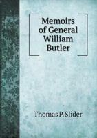 Memoirs of General William Butler 1298947634 Book Cover