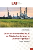 Guide de Nomenclature et de Stéréochimie pour la Chimie organique: Chimie Organique 6202548622 Book Cover