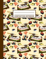 Composition Notebook: Sushi Pattern Cover Design College Ruled 120 Blank Lined Pages 8.5 X 11 Matte Finished Soft Cover 1691110892 Book Cover