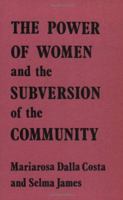 The Power of Women & the Subversion of Community 0950270245 Book Cover