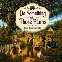 Do Something With Those Plums B0H8G2VBSR Book Cover