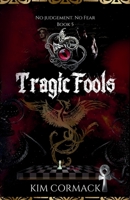 Tragic Fools 1989368239 Book Cover