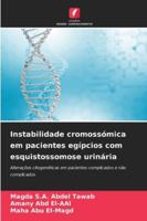Instabilidade cromossómica em pacientes egípcios com esquistossomose urinária 6209288561 Book Cover