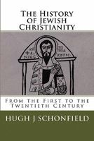 The History of Jewish Christianity from the First to the Twentieth Century 1442180609 Book Cover