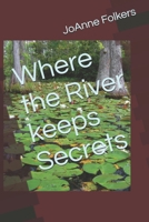 Where the River keeps Secrets B0H6JSFDMR Book Cover