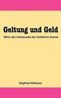 Geltung und Geld: Sichere Wege zum gesunden Geldstrom 3833447664 Book Cover