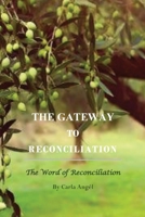 The Gateway to Reconciliation, The Word of Reconciliation null Book Cover