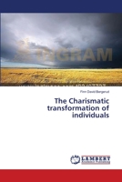 The Charismatic transformation of individuals 3659636479 Book Cover
