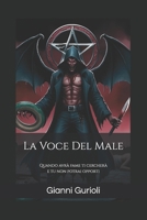 La Voce Del Male: Quando avrà fame ti cercherà e tu non potrai opporti (Italian Edition) B0FGQ43R6S Book Cover