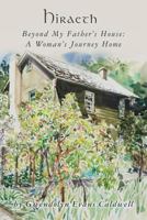 Hiraeth: Beyond My Father's House: A Woman's Journey Home 1492731110 Book Cover