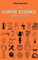 The Coffee Essence: manual del café 1447771281 Book Cover