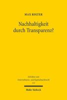 Nachhaltigkeit Durch Transparenz?: Berichtspflichten ALS Instrument Der Unternehmensregulierung 3161617975 Book Cover