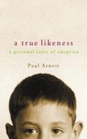 A Good Likeness: A Personal Story of Adoption 0316854662 Book Cover