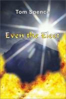 Even the Elect 1410740404 Book Cover