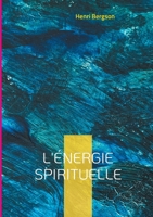 L'énergie spirituelle: Exploration de la vie intérieure et de la créativité humaine (French Edition) 2322557889 Book Cover