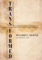 Transformed: A White Mississippi Pastor's Journey into Civil Rights and Beyond 1617031151 Book Cover