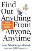 Find Out Anything From Anyone, Anytime 1601632983 Book Cover