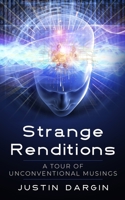 Strange Renditions: A Tour of Unconventional Musings B08FP9XBCZ Book Cover