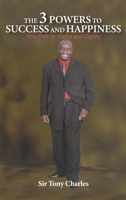 The 3 Powers to Success and Happiness 1957054573 Book Cover