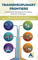Transdisciplinary Frontiers: Collaborative Pathways for Emerging Scientific Challenges 934864291X Book Cover