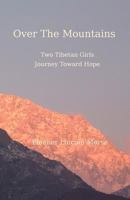 Over the Mountains: Two Tibetan Girls Journey Toward Hope 1438237294 Book Cover