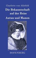 Die Bekanntschaft Auf Der Reise / Autun Und Manon 1523345128 Book Cover