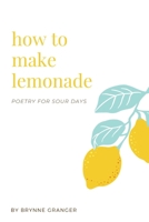 how to make lemonade 167814035X Book Cover