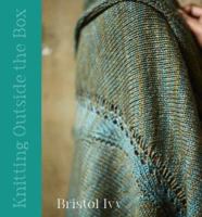 Knitting Outside the Box 0993486665 Book Cover