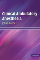 Clinical Ambulatory Anesthesia 0521737818 Book Cover
