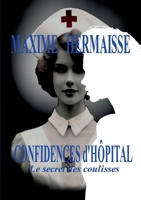 Confidences d'Hôpital: Le secret des coulisses (French Edition) 2322557080 Book Cover