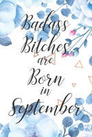 Badass Bitches are Born in September: Cute Funny Journal / Notebook / Diary Gift for Women, Perfect Birthday Card Alternative For Coworker or Friend (Blank Line 110 pages) 1691047996 Book Cover
