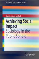 Achieving Social Impact: Sociology in the Public Sphere 3319602691 Book Cover