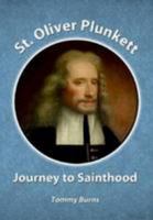 St. Oliver Plunkett - Journey to Sainthood 1782802851 Book Cover