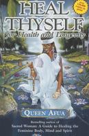 Heal Thyself: For Health and Longevity 1881316017 Book Cover