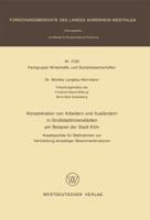 Konzentration Von Arbeitern Und Auslandern in Grossstadtinnenstadten Am Beispiel Der Stadt Koln: Ansatzpunkte Fur Massnahmen Zur Vermeidung Einseitiger Bewohnerstrukturen 3531031201 Book Cover