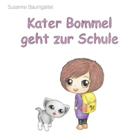 Kater Bommel geht zur Schule 1543233708 Book Cover